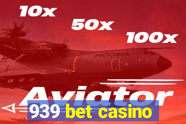 939 bet casino